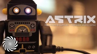 Easy Riders & Symbolic - Flashback (Astrix remix) [HD]
