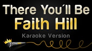Faith Hill - There You&#39;ll Be (Karaoke Version)