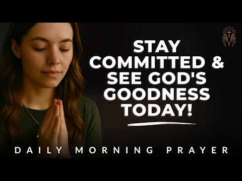Morning Prayer for Consistency and Encouragement