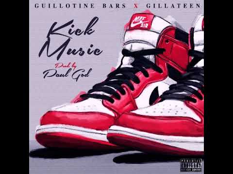 Guillotine Bars x Gillateen - Kick Music [prod. Paul G.O.D] (2018)