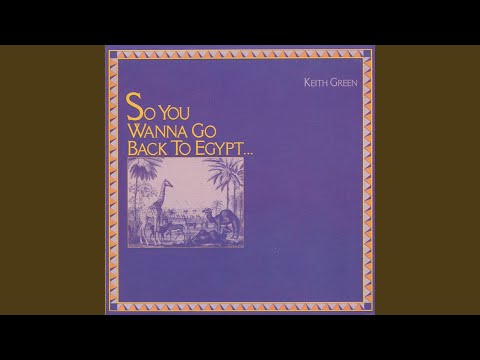 Thumbnail for So You Wanna Go Back To Egypt video