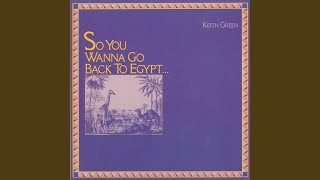 So You Wanna Go Back To Egypt