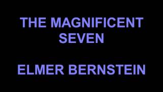 THE MAGNIFICENT SEVEN 1960 - ELMER BERNSTEIN