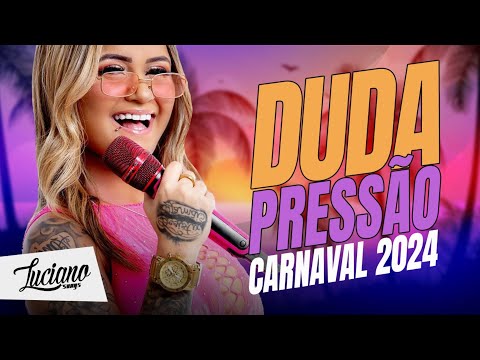 DUDA PRESSÃO - EP DE CARNAVAL 2024 (@LucianoSongs)