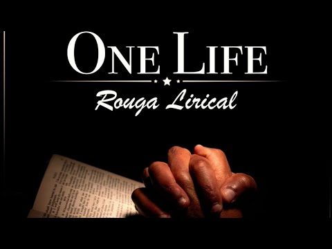 Rouga Lirical - One Life (Radio Edit)