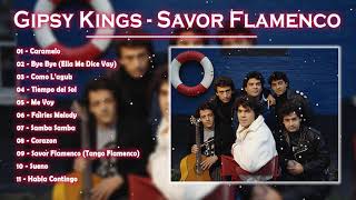*** Gipsy Kings - Savor Flamenco ***