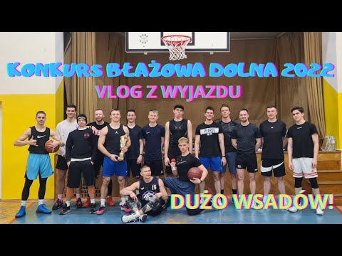 *CAŁY KONKURS WSADÓW BŁAŻOWA DOLNA* VLOGzWYJAZDU #3 + Dużo wsadów + DUNK SESJA #Scorpion #Windmill