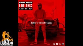 Nipsey Hussle ft. Mozzy &amp; Young Thug - I Do This [Thizzler.com]