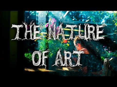 The Nature of Art: Short Film