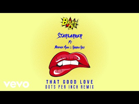 Starlarker - That Good Love (Dots Per Inch Remix) ft. Raven Reii, Beenie Man