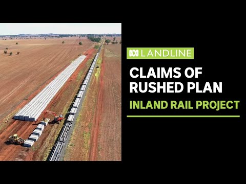 Has rushed planning compromised the Inland Rail project? | ABC News