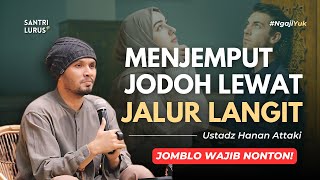 Download lagu JOMBLO WAJIB NONTON‼️Cara Menjemput Jodoh Lewat Jalur Langit - Ustadz Hanan Attaki Terbaru mp3