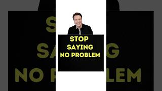Stop saying no problem. 12 new ways to say it. #englishvocabulary #englishspeaking