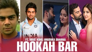 Hookah Bar Ft Virat Kohli | Virat Kohli whatsapp status | Virat ft Anushka Sharma hookah bar status
