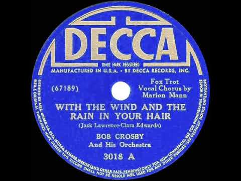 1940 HITS ARCHIVE: With The Wind And The Rain In Your Hair - Bob Crosby (Marion Mann, vocal)