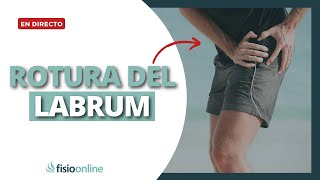 Lesión o Rotura del Labrum ¿Por qué se produce y cómo tratarla