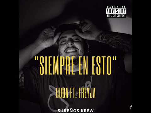 CUDA SK - SIEMPRE EN ESTO Ft. FREYJA