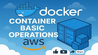 Docker and Container Basic Operations on AWS cloud