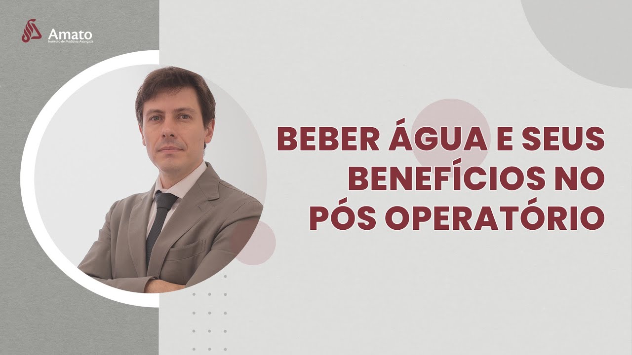 Quais os benefícios de beber água no Pós Operatório?