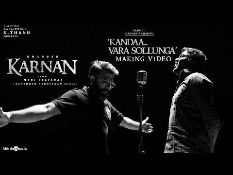 Kandaa Vara Sollunga Making Video | Karnan
