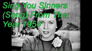 Sing You Sinners (Song) From The Year 1954