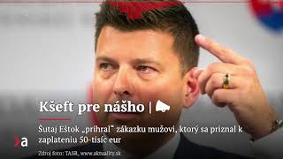 Šutaj Eštok „prihral“ zákazku mužovi, ktorý sa priznal k zaplateniu 50-tisíc eur | Aktuality #n-l