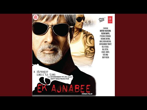 EK AJNABEE(MAMA TOLD ME)