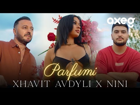 Xhavit Avdyli x NINI - Parfumi (Official Music Video)