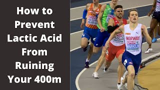 🟩 How To Prevent Lactic Acid From Ruining Your 400m Race | The Great Athlete Tip
