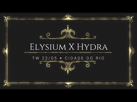 TW Elysium X Hydra ▬ 22/05 ▬ The Classic PW
