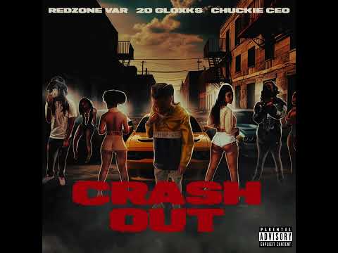 Redzone Var x 20Gloxks & Chuckie Ceo - Crash Out ( Official Audio)