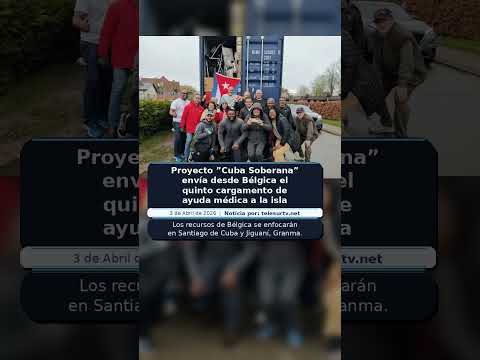 Proyecto ”Cuba Soberana” envía desde Bélgica el quinto cargamento de ayuda médica a la isla