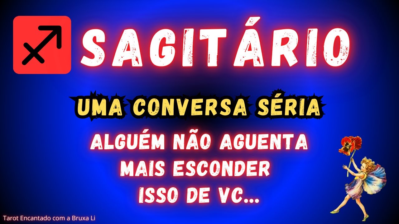 SAGITÁRIO♐UMA CONVERSA SÉRIA! ALGUÉM NÃO AGUENTA MAIS ESCONDER ISSO DE VC