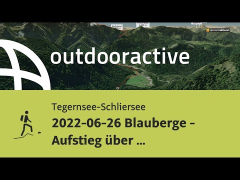 2022-06-26 Blauberge - Aufstieg über Blaubergkamm
