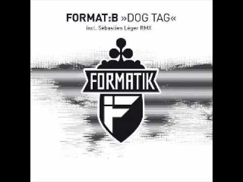 Format B - Dog Tag (Sebastien Leger Remix)