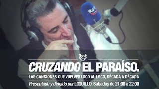 Loquillo en Rock FM "Cruzando el Paraíso" Programa 1