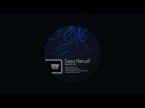 Saso Recyd - Rawer (Original mix) Rawthentic Music