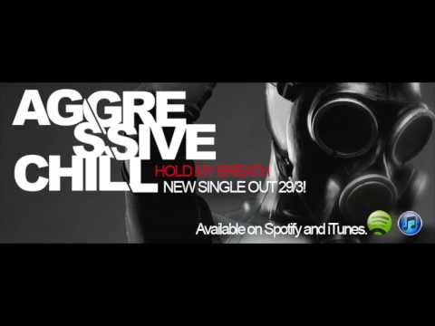 Aggressive Chill - Hold My Breath new single , new teaser!!