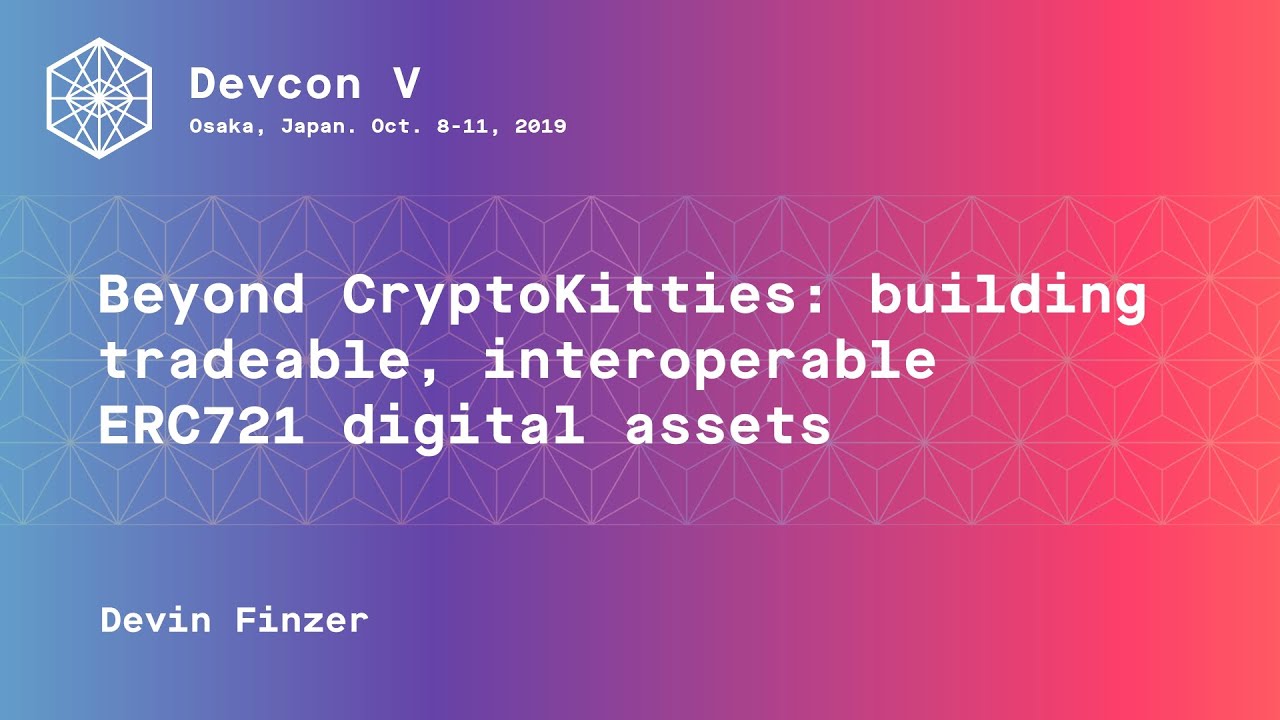 Beyond CryptoKitties: building tradeable, interoperable ERC721 digital assets preview