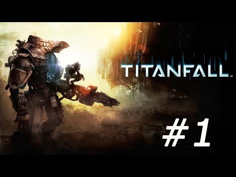 Titanfall - Campaign Walkthrough Part 1 - The Refueling Raid
