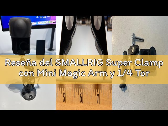 Vídeo relacionado con SMALLRIG Super Clamp con Mini Magic Arm y 1/4 Tornillo, Carga Máxima 1kg para Pantallas LED, monitores, Flashes - 2164