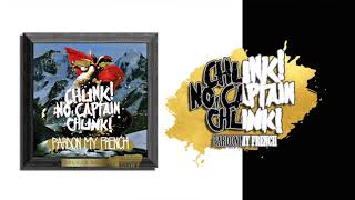 Chunk! No, Captain Chunk! - Insanity [Pardon My French (Deluxe Edition)]