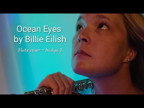 Ocean Eyes - Billie Eilish (Flute Cover - Nadya Z)