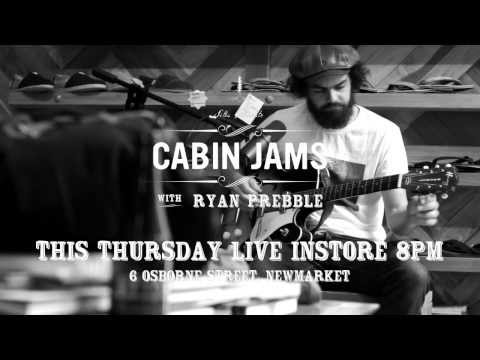 Cabin Jams with Ryan Prebble
