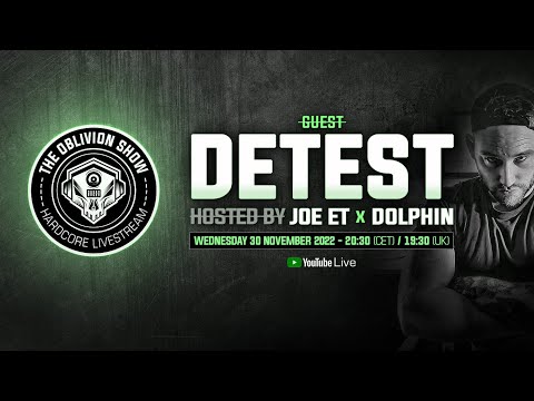 DETEST, DOLPHIN, JOE ET  |  The Oblivion Show EP030 Hardcore Live Stream