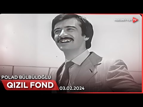 Qızıl fond – Polad Bülbüloğlu | 03.02.2024