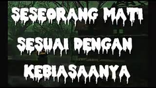 Download lagu Seseorang akan mati sesuai kebiasaan nya...!!! mp3