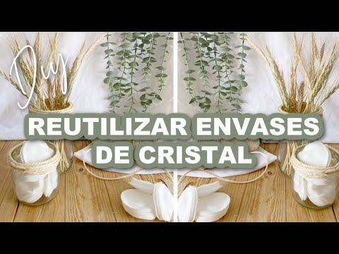 Como reutilizar envases de cristal