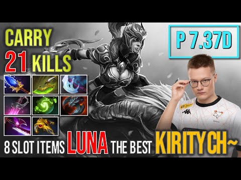 8 Slot items Kiritych~ Luna Carry 21 Kills #gameplay4k #patch737d #fullgame #dota2