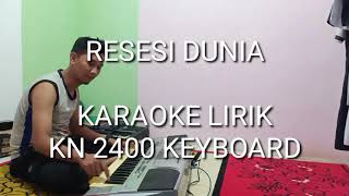 Download lagu RESESI DUNIA KARAOKE NO VOKAL CEWEK Versi KN 2400 KEYBOARD - By DJ KUJEK mp3 Download lagu RESESI DUNIA KARAOKE NO VOKAL CEWEK Versi KN 2400 KEYBOARD - By DJ KUJEK mp3